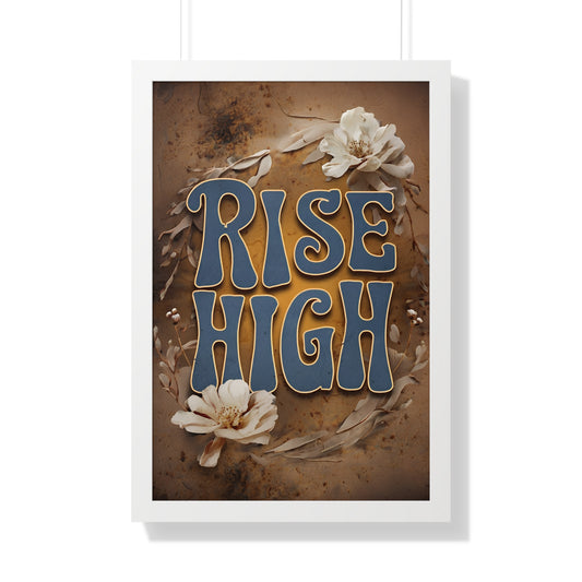 Rise High Framed Vertical Poster - Motivational Wall Art