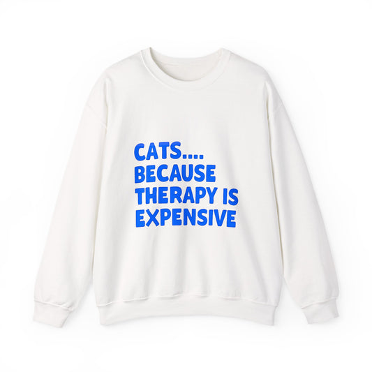 Cat Lover Crewneck Sweatshirt - Cats.... Because Therapy is Expensive